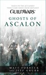 Guild Wars: Ghosts of Ascalon - Matt Forbeck ; Jeff Grubb - 9781439156032