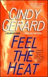 Feel the Heat - Cindy Gerard - 9781439164372