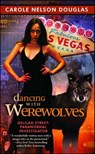 Dancing with Werewolves - Carole Nelson Douglas - 9781439167021
