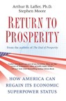 Return to Prosperity - Arthur B. Laffer ; Stephen Moore - 9781439169384