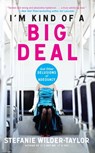 I'm Kind of a Big Deal - Stefanie Wilder-Taylor - 9781439176979