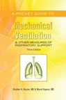 A Pocket Guide to Mechanical Ventilation & Other Measures of Respiratory Support: Third Edition - Rashed a. Hasan M. D. - 9781439255872