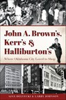 John A. Brown's, Kerr's & Halliburton's - Ajax Delvecki ; Larry Johnson - 9781439658468