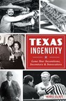 Texas Ingenuity - Alan C. Elliott - 9781439660058