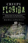 Creepy Florida - Mark Muncy ; Kari Schultz - 9781439668092