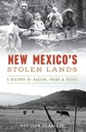 New Mexico's Stolen Lands - Ray John de Aragon - 9781439669143