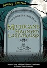 The Ghostly Tales of Michigan's Haunted Lighthouses - Diane Telgen - 9781439672402
