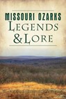 Missouri Ozarks Legends & Lore - Cynthia McRoy Carroll - 9781439673676