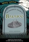 The Ghostly Tales of Baraboo - Anna Lardinois - 9781439674987