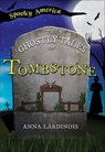 The Ghostly Tales of Tombstone - Anna Lardinois - 9781439678022