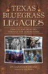 Texas Bluegrass Legacies - Jeff Campbell ; Braeden Paul - 9781439678343