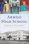 Armijo High School - Tony Wade - 9781439678824