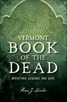 Vermont Book of the Dead - Roxie J. Zwicker - 9781439679241