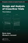 Design and Analysis of Cross-Over Trials - Byron (Novartis Pharma AG Jones ; Michael G. (GSK Professor of Biostatistics Kenward - 9781439861424
