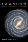 Finding Our Center - Heather M Ensworth Ph D - 9781440183928