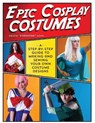 Epic Cosplay Costumes - Kristie Good - 9781440245770