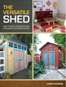 The Versatile Shed - Chris Gleason - 9781440319273