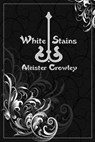 White Stains - Aleister Crowley - 9781440416194