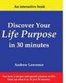 Discover Your Life Purpose in 30 Minutes - LAWRENCE,  Andrew - 9781440433085
