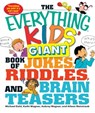 The Everything Kids' Giant Book of Jokes, Riddles, and Brain Teasers - Michael Dahl ; Kathi Wagner ; Aubrey Wagner ; Aileen Weintraub - 9781440506345