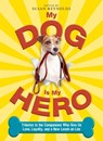 My Dog Is My Hero - Susan Reynolds - 9781440508684
