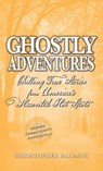 Ghostly Adventures - Christopher Balzano - 9781440515583