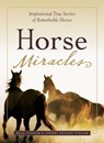 Horse Miracles - Brad Steiger ; Sherry Hansen Steiger - 9781440516108