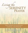 Living the Serenity Prayer - Jeanett Gardner Littleton ; James Stuart Bell - 9781440516344