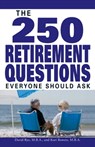 The 250 Retirement Questions Everyone Should Ask - David Rye ; Kori Bowers - 9781440516405