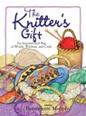 The Knitter's Gift - Bernadette Murphy - 9781440518904