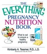 The Everything Pregnancy Nutrition Book - Kimberly A Tessmer - 9781440523076