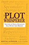 The Plot Whisperer - Martha Alderson - 9781440528477