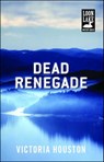 Dead Renegade - Victoria Houston - 9781440531613