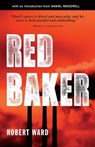 Red Baker - Robert Ward ; Daniel Woodrell - 9781440533891