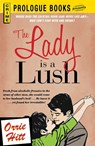 The Lady is a Lush - Orrie Hitt - 9781440539688