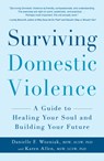 Surviving Domestic Violence - Danielle F Wozniak ; Karen Allen - 9781440542718