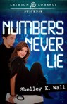 Numbers Never Lie - Shelley K Wall - 9781440551437