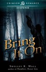 Bring It On - Shelley K Wall - 9781440557262