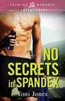 No Secrets in Spandex - Toni Jones - 9781440559969