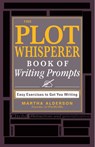 PLOT WHISPERER BK OF WRITING P - Martha Alderson - 9781440560811