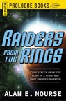 Raiders From The Rings - Alan E Nourse - 9781440566929