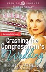 Crashing the Congressman's Wedding - Elley Arden - 9781440568312