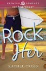 Rock Her - Rachel Cross - 9781440569005