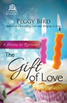 The Gift of Love - Peggy Bird - 9781440570452