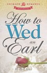 How to Wed an Earl - Ivory Lei - 9781440573170