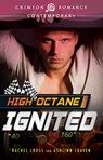 High Octane: Ignited - Rachel Cross - 9781440581861