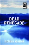 Dead Renegade - Victoria Houston - 9781440582288