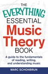 The Everything Essential Music Theory Book - Marc Schonbrun - 9781440583391