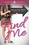 Find Me - Shelley K Wall - 9781440584008