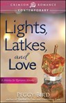 Lights, Latkes, and Love - Peggy Bird - 9781440587948